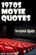 Movie quote quizzes 1 - 1970s movie quotes - the quick quiz