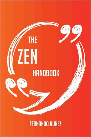 The zen handbook - everything you need to know about zen