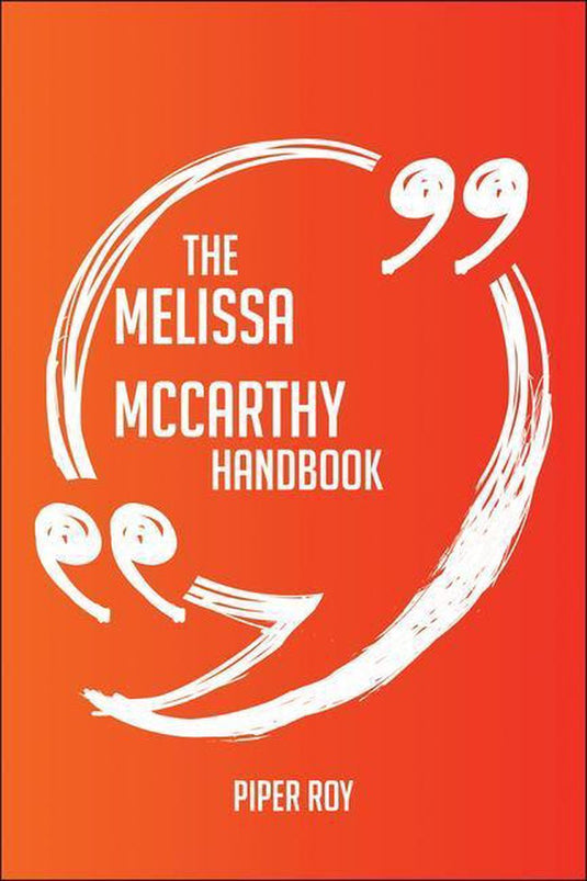 The melissa mccarthy handbook - everything you need to know about melissa mccarthy
