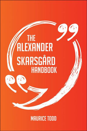 The alexander skarsgård handbook - everything you need to know about alexander skarsgård