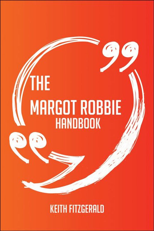 The margot robbie handbook - everything you need to know about margot robbie