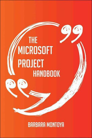 The microsoft project handbook - everything you need to know about microsoft project
