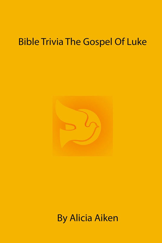 Bible trivia the gospel of luke