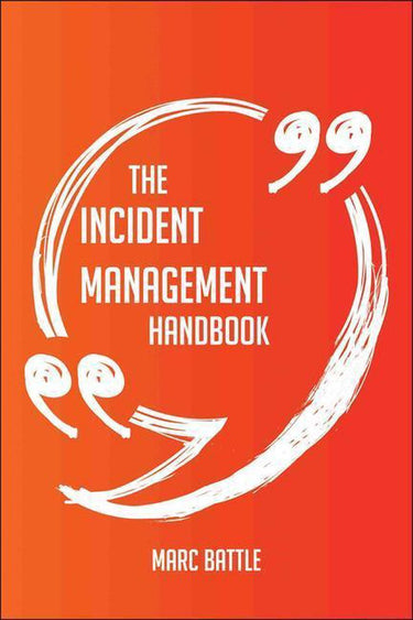 The incident management handbook - everything you need to know about incident management