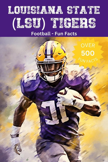 Louisiana state (lsu) tigers football fun facts