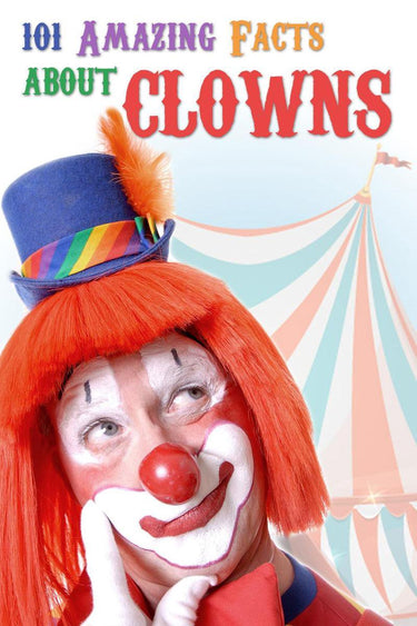 101 amazing facts about clowns