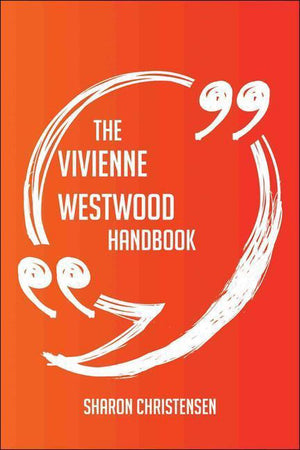 The vivienne westwood handbook - everything you need to know about vivienne westwood