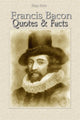 Francis bacon: quotes facts