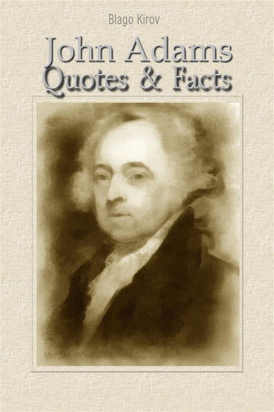 John adams: quotes facts