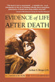 Evidence of life after death: a casebook for the tough-minded