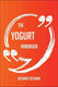 The yogurt handbook - everything you need to know about yogurt