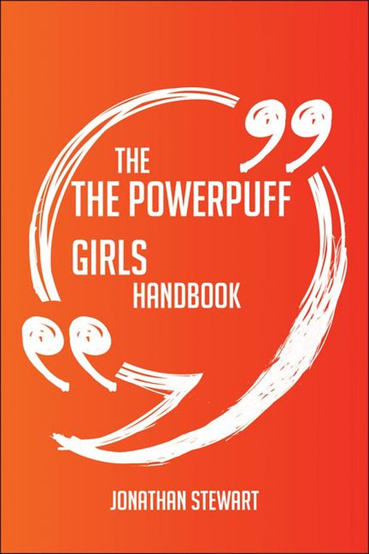 The the powerpuff girls handbook - everything you need to know about the powerpuff girls