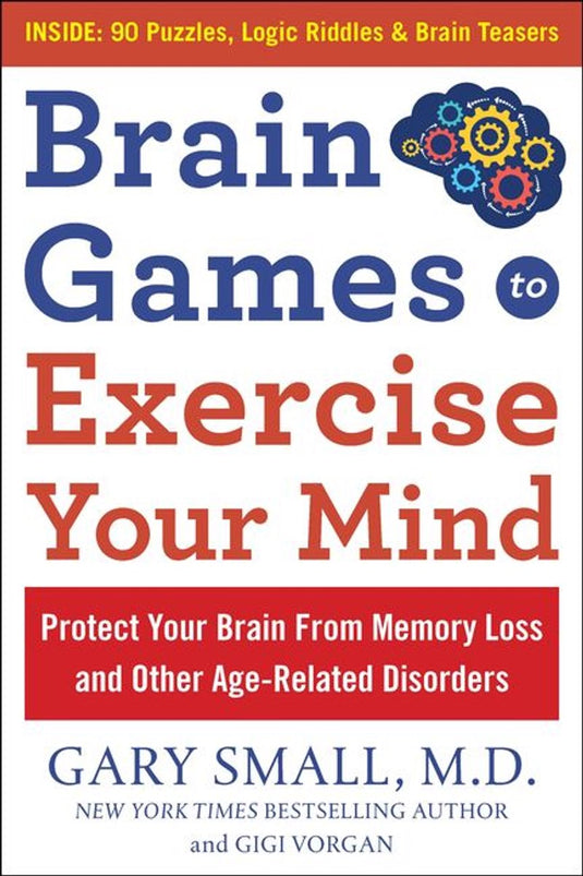 Brain games to exercise your mind: protect your brain from memory loss and other age-related disorders