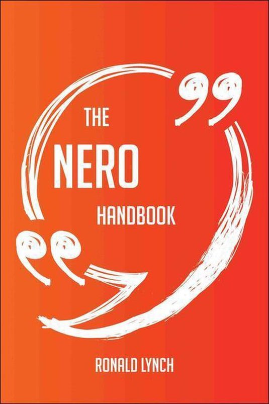 The nero handbook - everything you need to know about nero