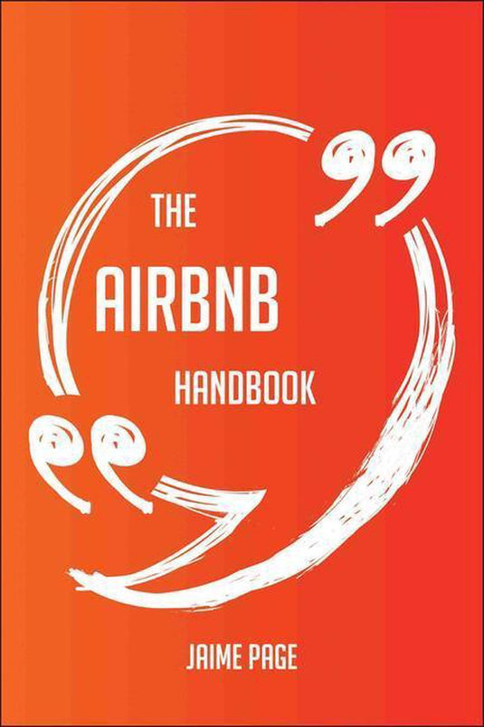 The airbnb handbook - everything you need to know about airbnb