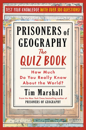 Prisoners of geography: the quiz book: how much do you really know about the world?