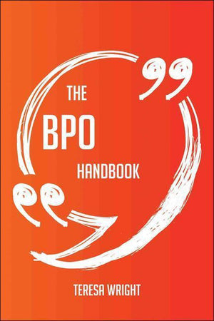 The bpo handbook - everything you need to know about bpo