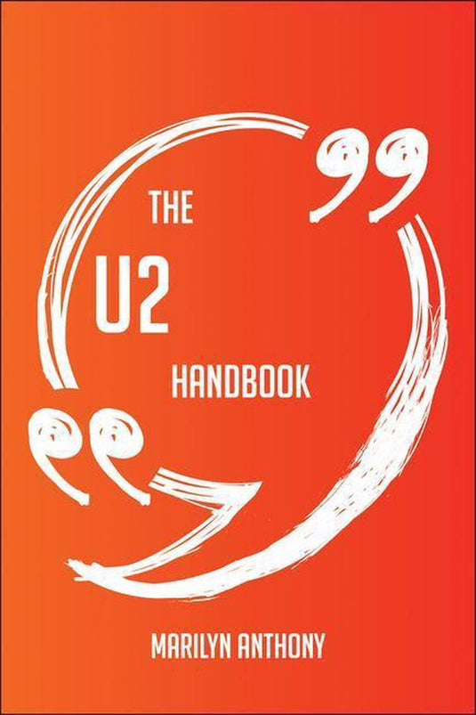 The u2 handbook - everything you need to know about u2