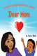 Dear mom