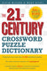 The 21st century crossword puzzle dictionary