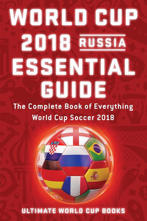 World cup 2018 russia essential guide