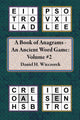 Books of anagrams - an ancient word game 2 - a book of anagrams - an ancient word game: volume 2