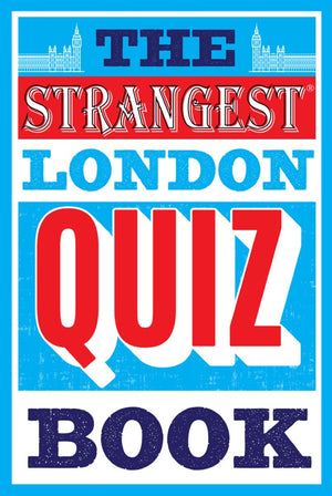 The strangest london quiz book