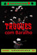 Truques