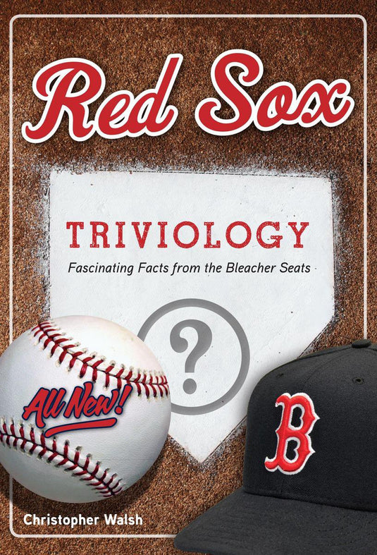 Triviology: fascinating facts - red sox triviology