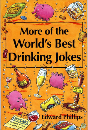 More of the world’s best drinking jokes