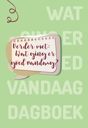 Verder met: wat ging er goed vandaag?