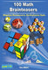 Puzzles games - 100 math brainteasers. arithmetic, algebra and geometry brain teasers, puzzles, games and problems with solutions