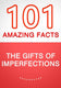 Imp the gifts of erfection - 101 amazing facts you didn't know