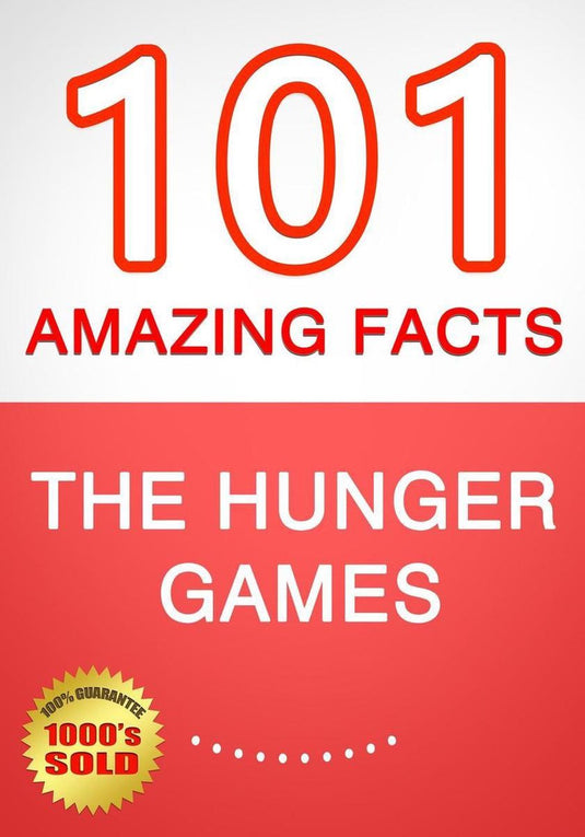 The hunger games - 101 amazing facts you didn't know
