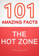 The hot zone - 101 amazing facts you didn't know