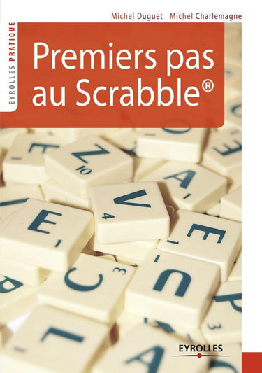 Eyrolles pratique - premiers pas au scrabble