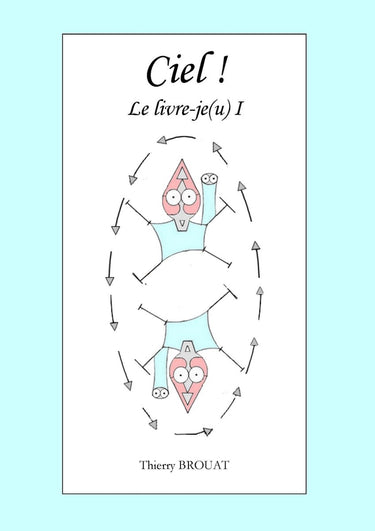 Ciel ! le livre-je(u) i
