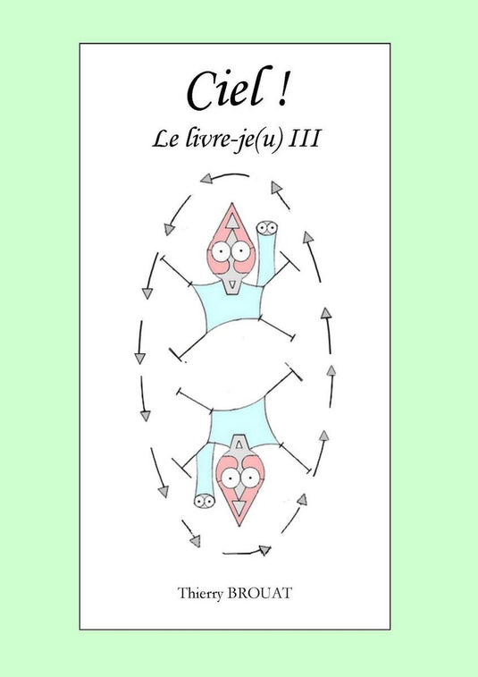 Ciel ! le livre-je(u) iii