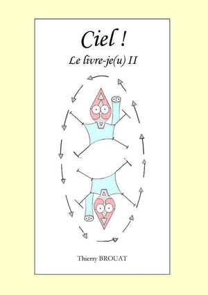 Ciel ! le livre-je(u) ii
