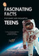 Fascinating facts for smart and inquisitive teens