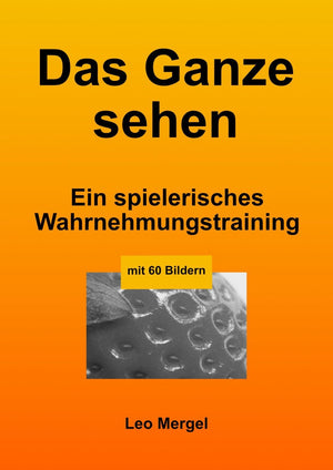 Das ganze sehen