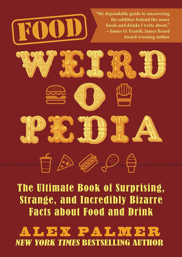 Weird-o-pedia - food weird-o-pedia