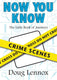 Now you know crime scenes