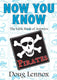 Now you know pirates