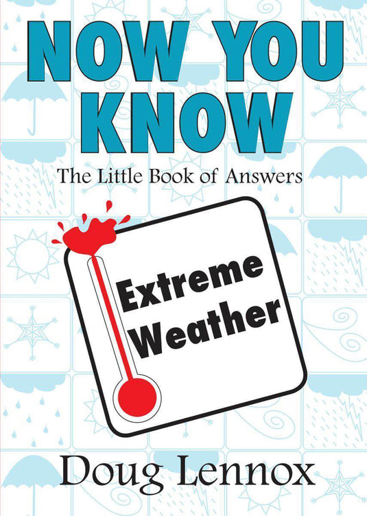 Now you know extreme weather