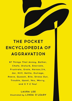 The pocket encyclopedia of aggravation