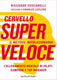 Cervello superveloce