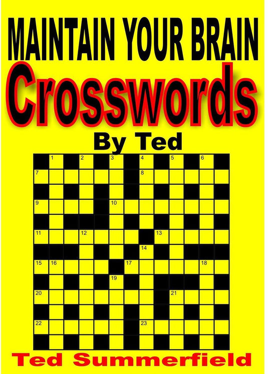 Maintain your brain 21 - crossword puzzles by ted. volume one.