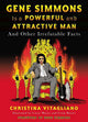 Gene simmons is a powerful and attractive man