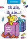 Selecta ik zie ik zie...! - kleurboek
